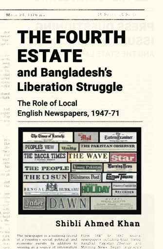 [9789845064545] The Fourth Estate and Bangladesh’s Liberation Struggle