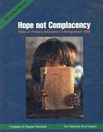 [9840515020] Hope Not Complacency: State of Primary Education in Bangladesh 1999