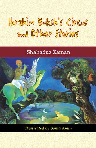 [9847022000066] Ibrahim Buksh’s Circus and Other Stories